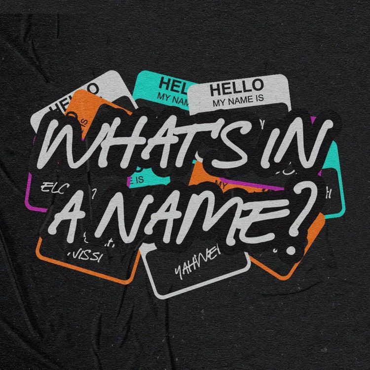 cover art for What's In a Name? Wk 5 | Holy is His Name
