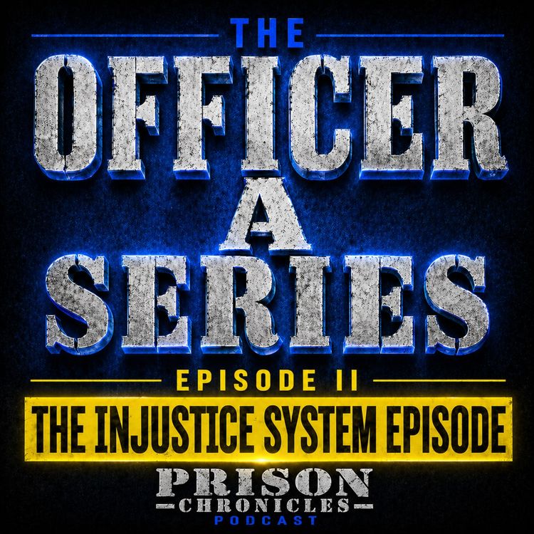 cover art for Officer A - Episode 2 - The Injustice System Episode
