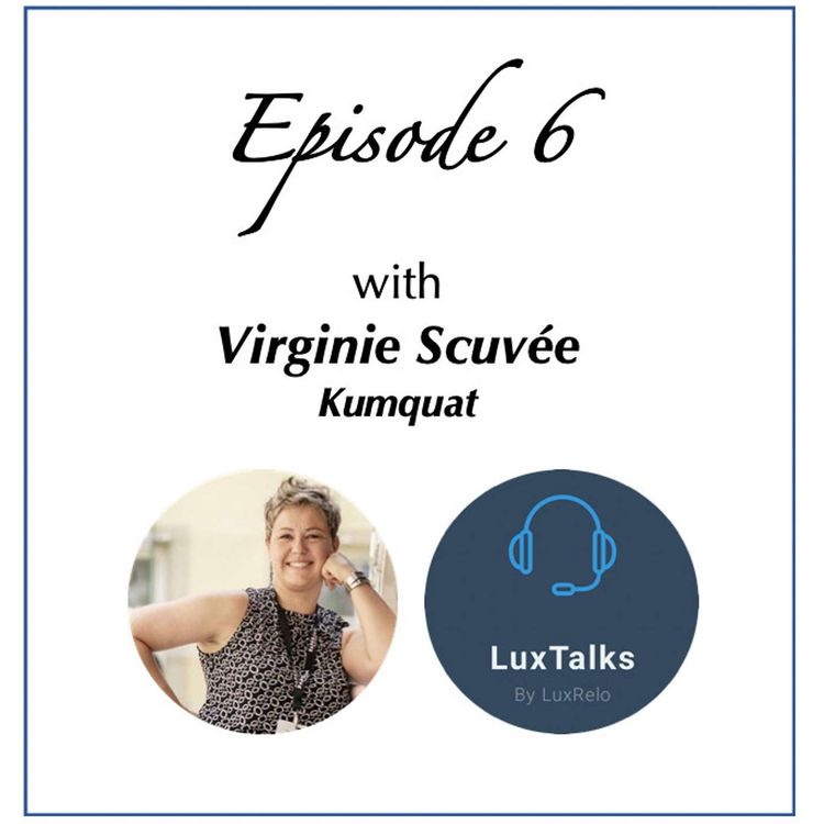 cover art for Episode 6: Discussion with Virginie Scuvée from Kumquat, who started her career in Recruitment before becoming a Coach