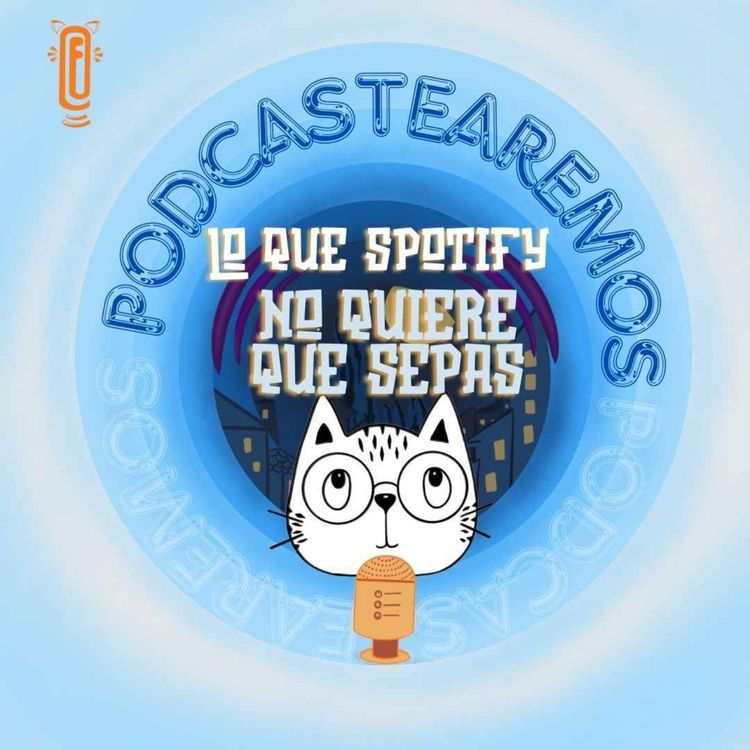 cover art for Lo que spotify no quiere que sepas sobre tu video podcast