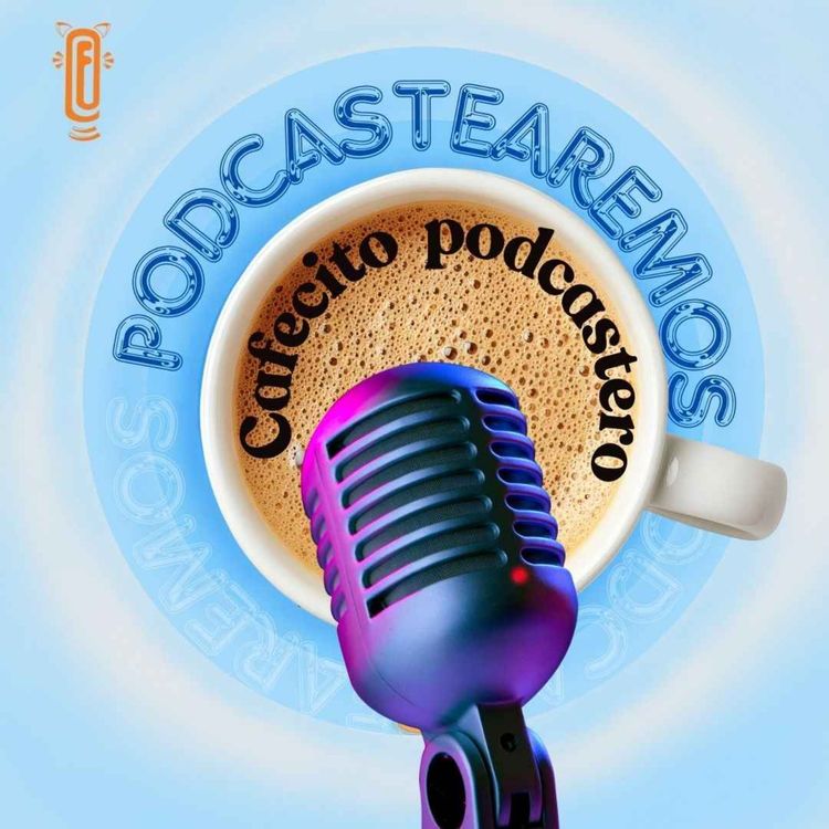 cover art for Cafecito podcastero ¿Cuánto cuesta un podcast?