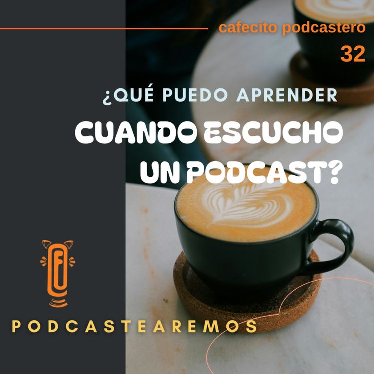 cover art for ¿Qué puedo aprender cuando escucho un podcast?