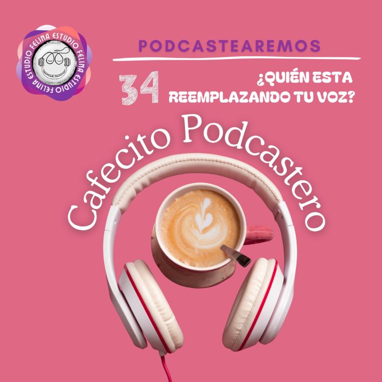 cover art for ¿Quién está reemplazando tu voz?
