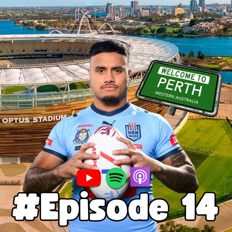 cover art for #EP 14 | QLD TARGET LENIU | ORIGIN GAME 2 PREVIEW | NRL FANTASY