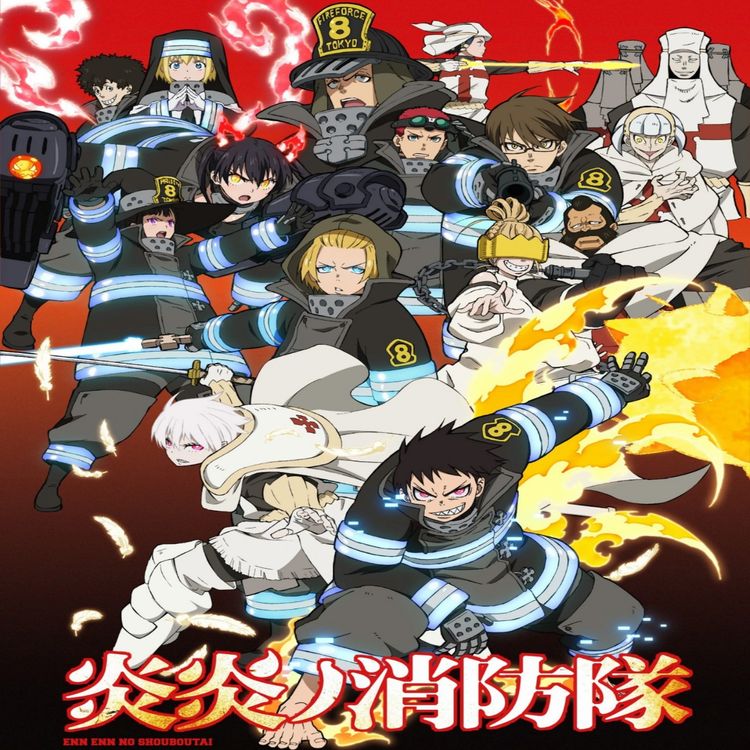 cover art for Episode 20 - Fire Force