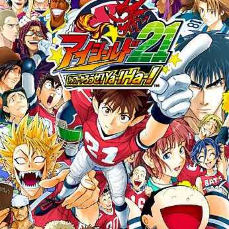 cover art for Episode 21 - Eyeshield 21