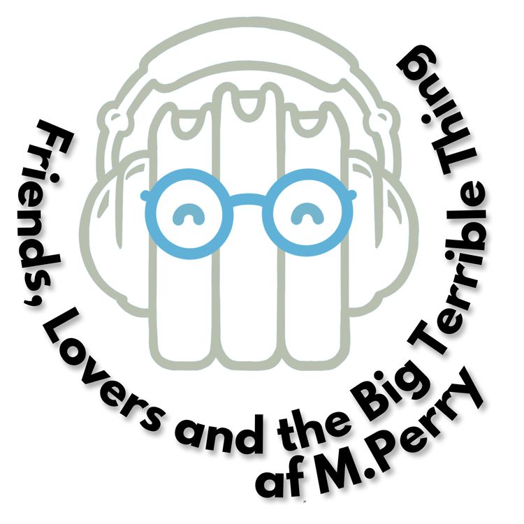 cover art for Vores Bogklub #6 - Friends, Lovers and the Big Terrible Thing af Matthew Perry