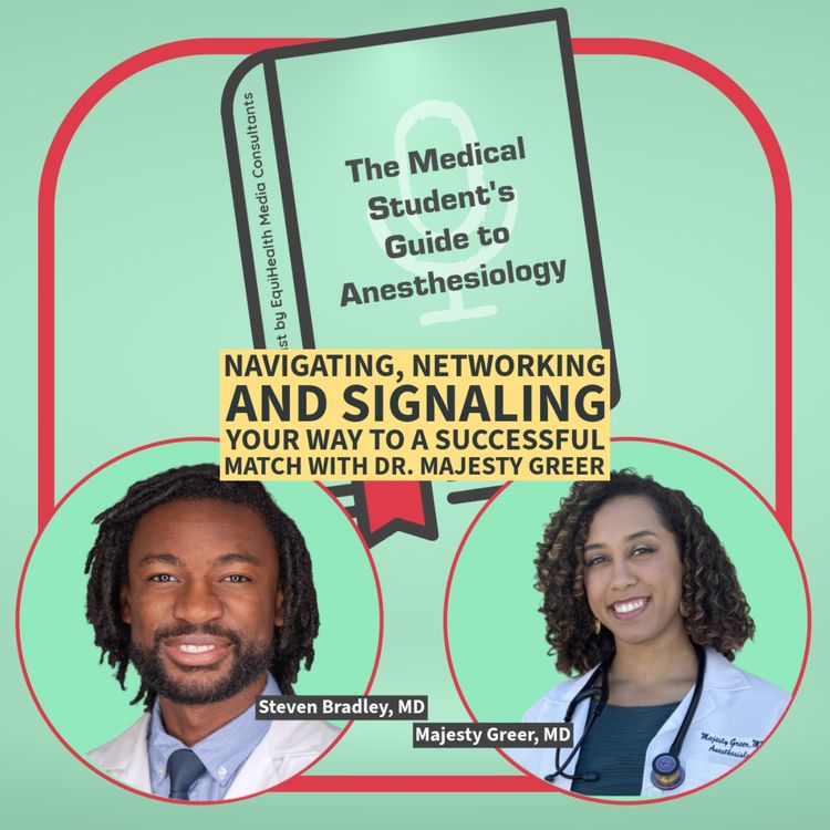 cover art for Navigating, Networking and Signaling Your Way to a Successful Match with Dr. Majesty Greer