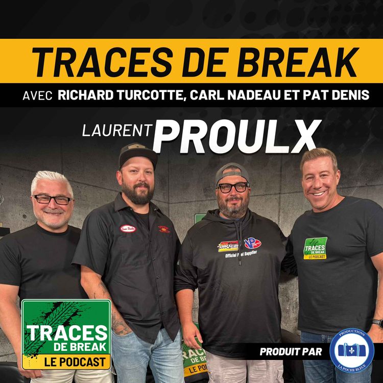 cover art for Laurent Proulx : De l’armée au gaz de course | Traces De Break - S03É09