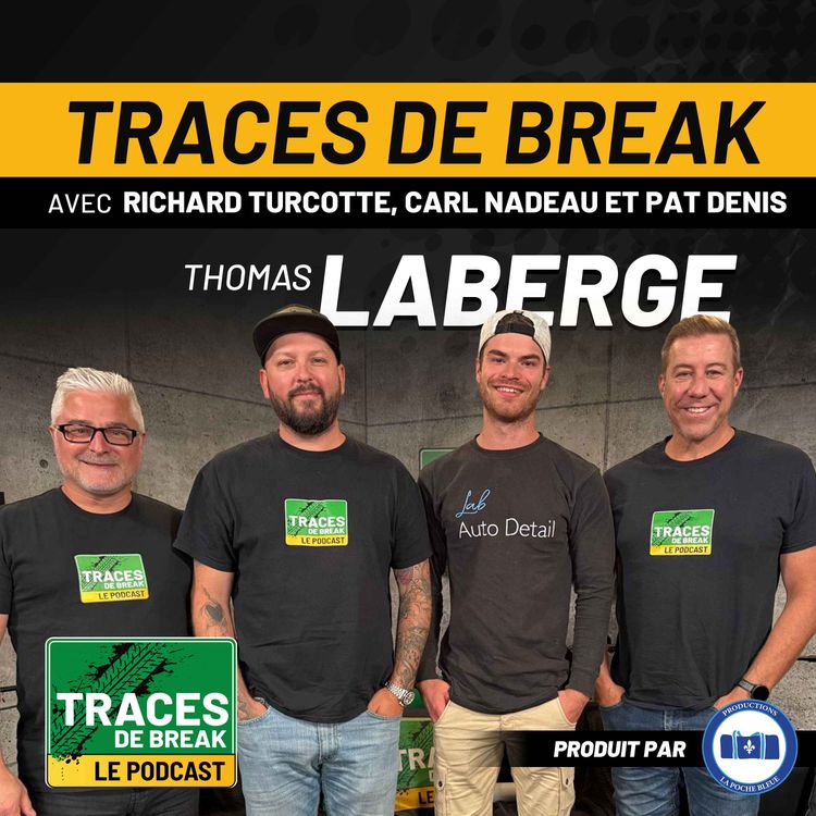 cover art for De ses premiers clients aux Bugatti | Thomas Laberge de Lab Auto Detail | Traces de Break - S03É13