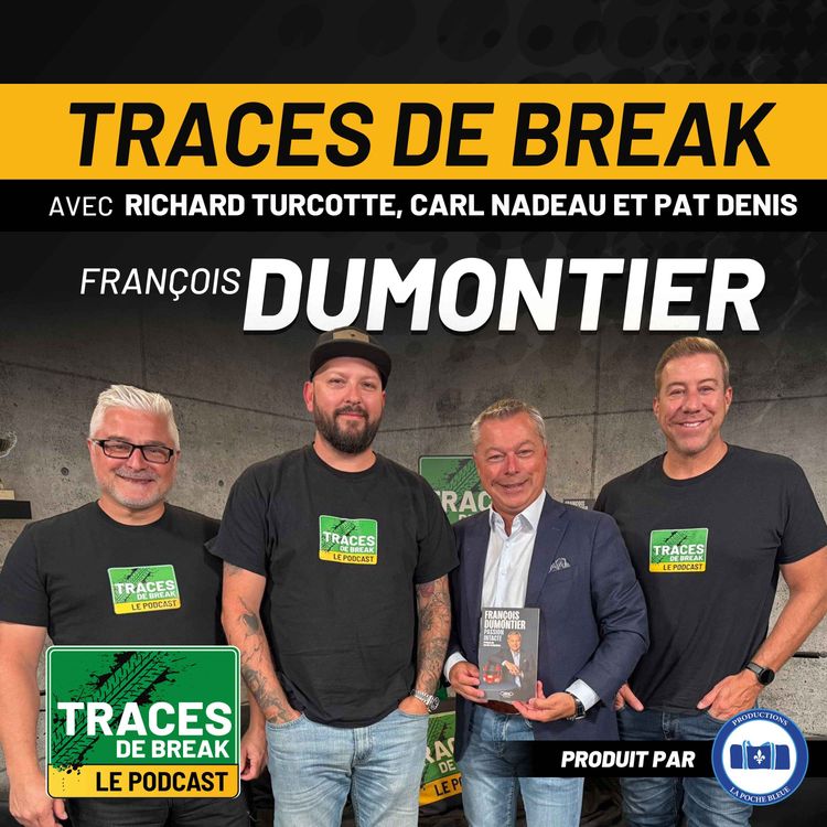 cover art for François Dumontier : Les coulisses du Grand Prix de Montréal et de la F1 | Traces de Break - S03É14