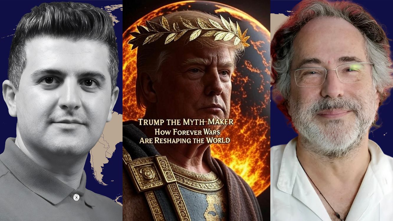 cover art for Pepe Escobar: Trump the Myth-Maker - Forever Wars Are Rewriting Geopolitics