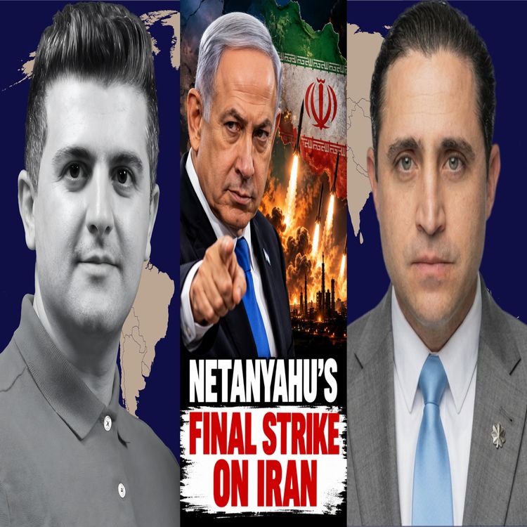 cover art for BREAKING: NETANYAHU SAYS ISRAEL IS READY TO "FINISH THE JOB" IN IRAN - w/ Lt. Col. Anthony Aguilar
