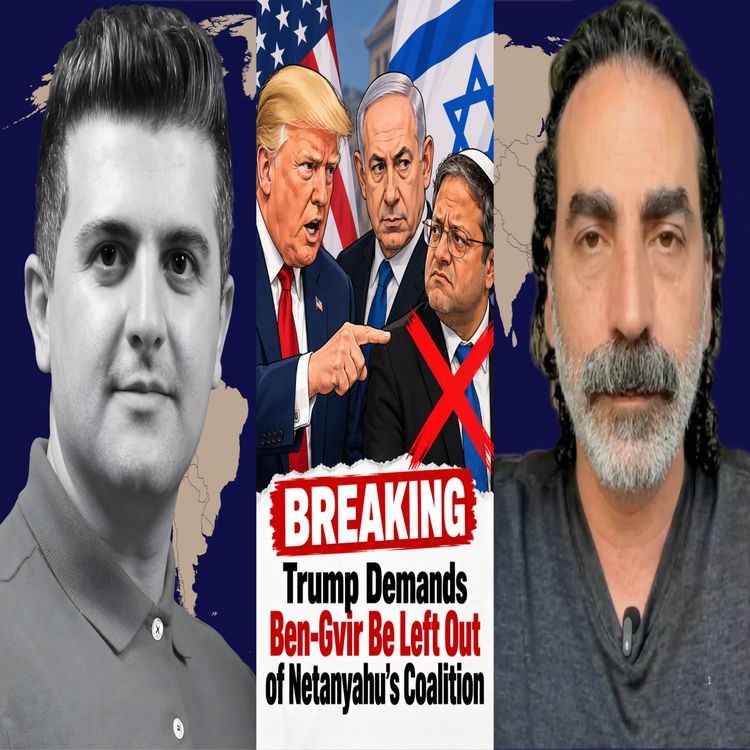 cover art for Laith Marouf: BREAKING: Trump Demands Ben-Gvir Be Left Out of Netanyahu's Coalition