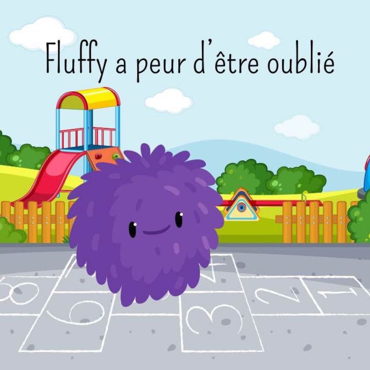 cover art for Fluffy a peur qu'on l'oubli (hypnose pour enfant)