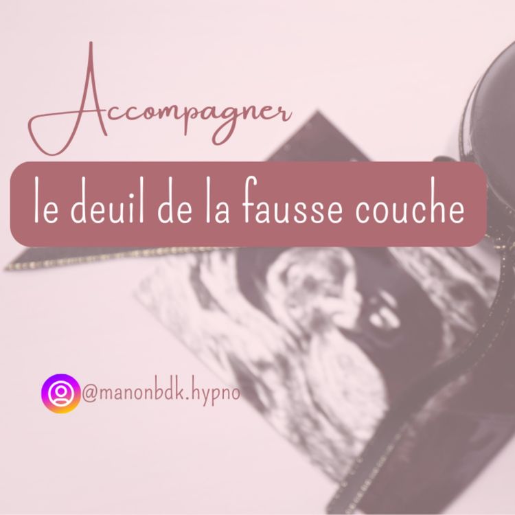 cover art for Faire son deuil après une fausse couche