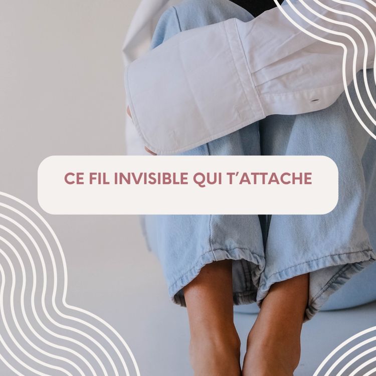 cover art for Ce fil invisible qui t'attache
