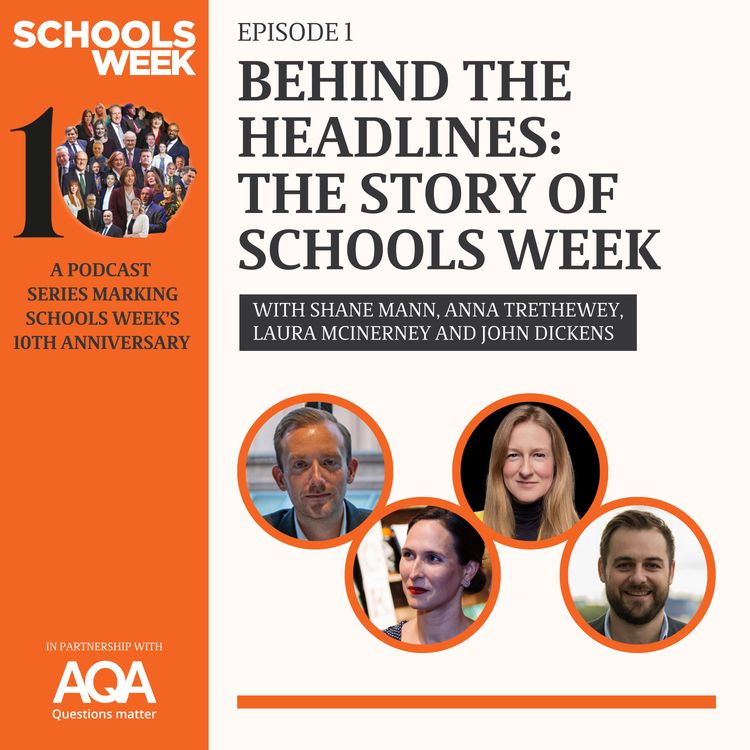 cover art for Behind the Headlines: The Story of Schools Week