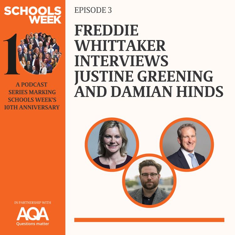 cover art for Freddie Whittaker interviews Justine Greening and Damian Hinds