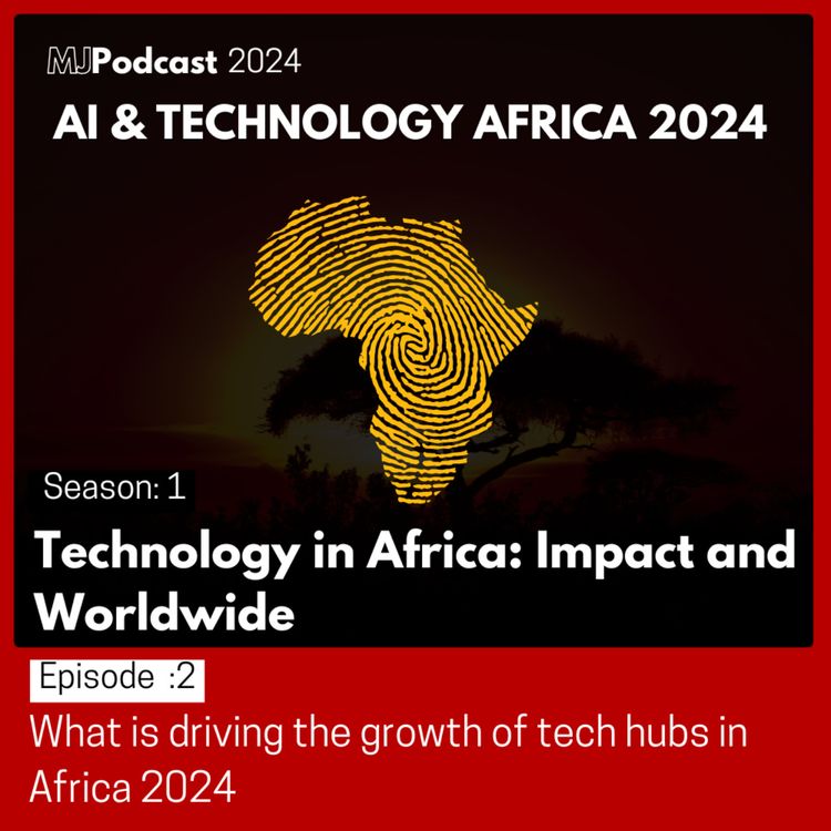 cover art for What is driving the growth of tech hubs in Africa 2024?