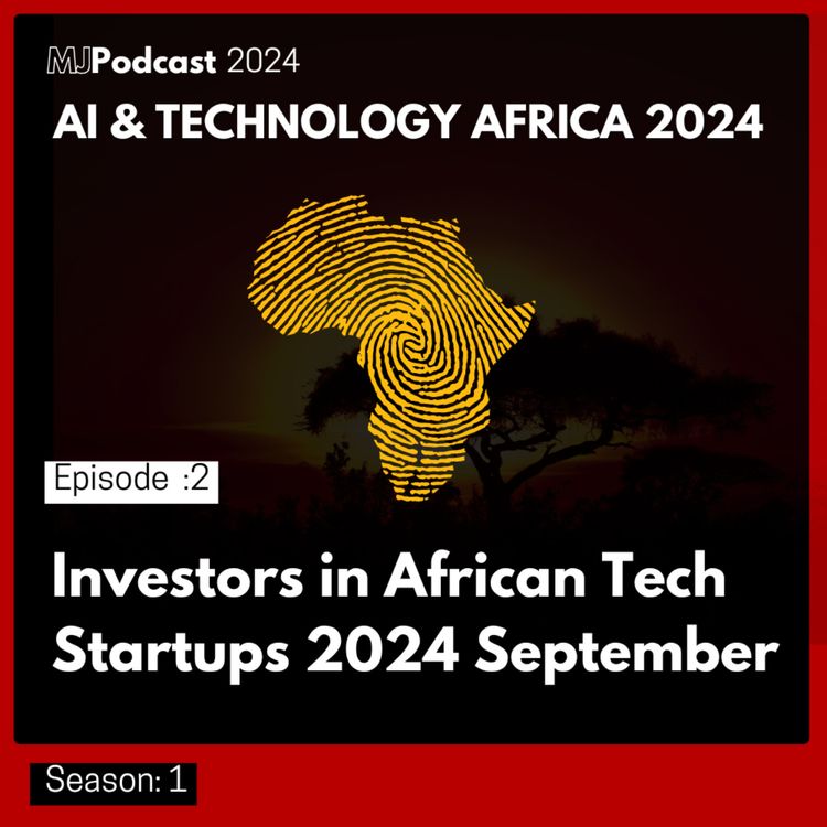 cover art for Investors in African tech startups: Updates 2024 September