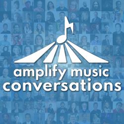 cover art for Amplify Music Conversations