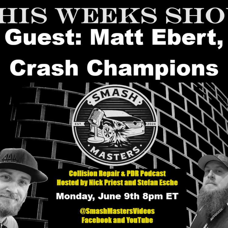 cover art for Episode 58 - Guest: Matt Ebert, Crash Champions