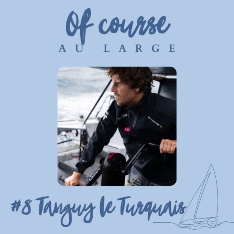 cover art for Tanguy le Turquais : "le Vendée Globe j'en rêve depuis que j'ai 10 ans "