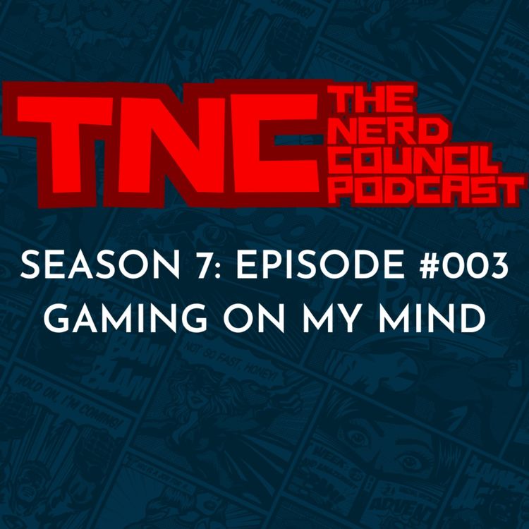 cover art for Season 7: Episode #003 - Gaming On My Mind