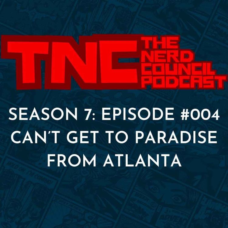 cover art for Season 7: Episode #004 - Can't Get To Paradise from Atlanta