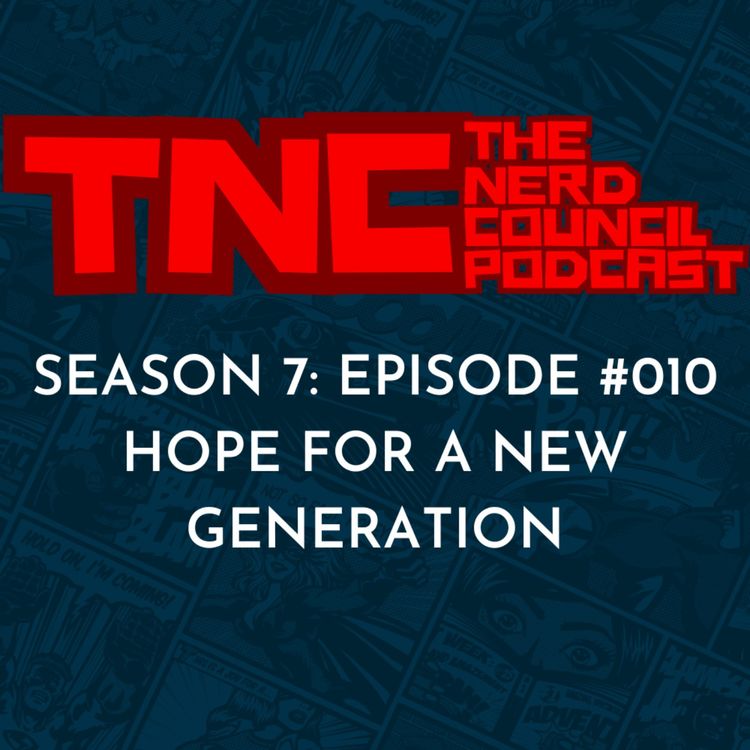 cover art for Season 7: Episode #010 - Hope For A New Generation