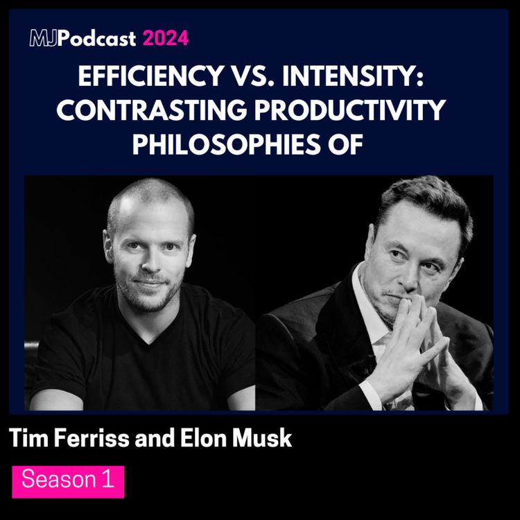 cover art for Contrasting productivity philosophies of Tim Ferriss and Elon Musk