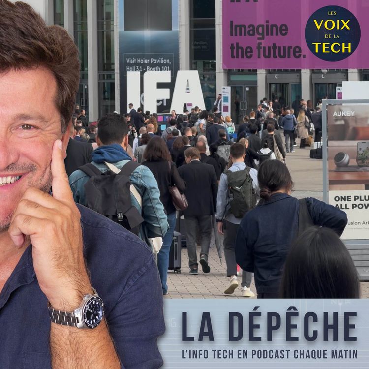 cover art for La dépêche | IFA 2025 : pluie d’annonces pour le jour J