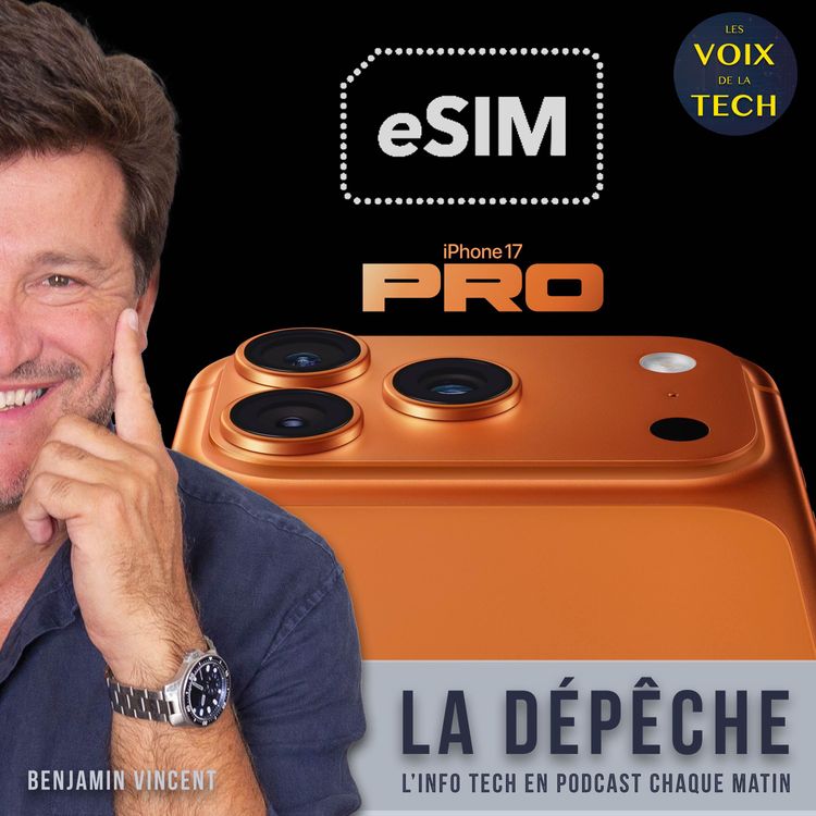 cover art for La dépêche | iPhone 17, 17 Pro, 17 Pro Max : le passage au 100% eSIM attendra (presque partout)