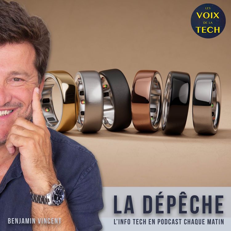 cover art for La dépêche | Oura crève les 11 milliards $ de valorisation avec ses bagues connectées