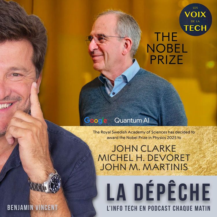 cover art for La dépêche | Michel Devoret, Prix Nobel de physique 2025 : Google peut-il vraiment s’enorgueillir d’un 3è Nobel en deux ans ?