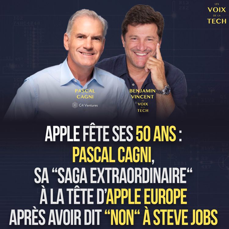 cover art for L'hebdo | 50 ans d’Apple : la “saga extraordinaire“ de Pascal Cagni après avoir dit “non“ à Steve Jobs