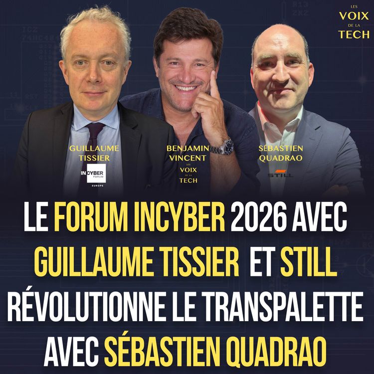 cover art for L'hebdo | Le Forum INCYBER 2026 avec Guillaume Tissier et STILL révolutionne le transpalette avec Sébastien Quadrao