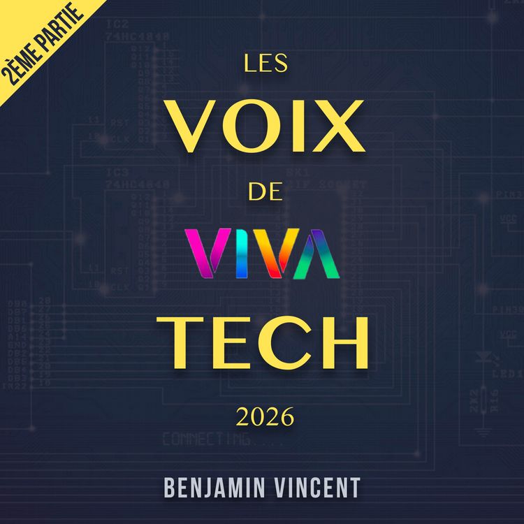 cover art for L'hebdo | “Les Voix de VivaTech 2026“ | 2ème partie