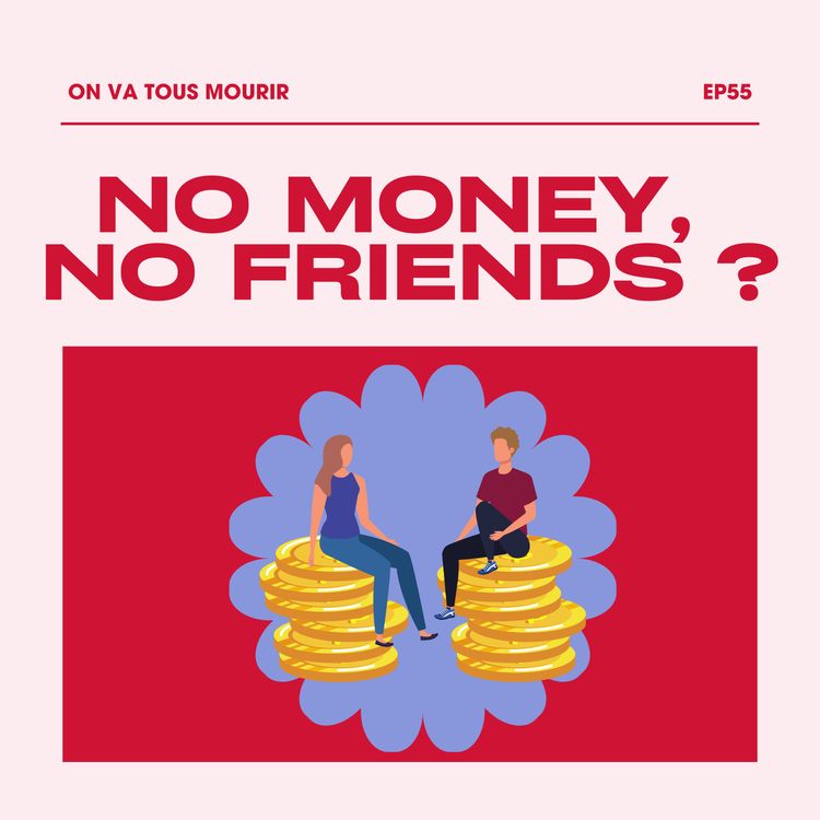 cover art for être amis quand on n'a plus le même niveau de vie