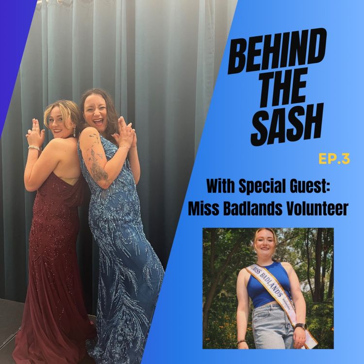 cover art for Behind The Sash: Miss Badlands Volunteer