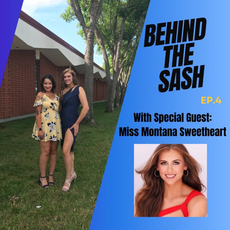 cover art for Behind The Sash: Miss Montana Sweetheart