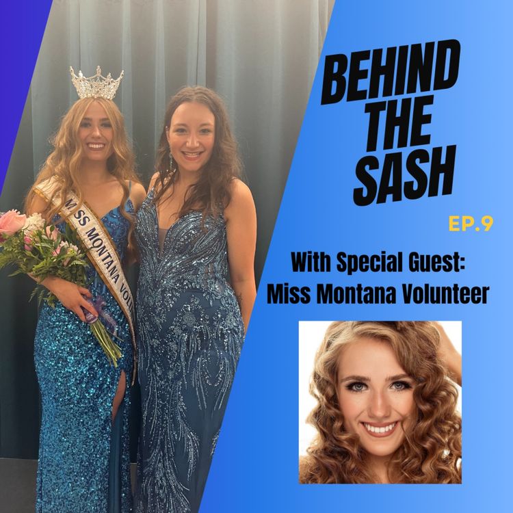 cover art for Behind The Sash: Miss Montana Volunteer 2025