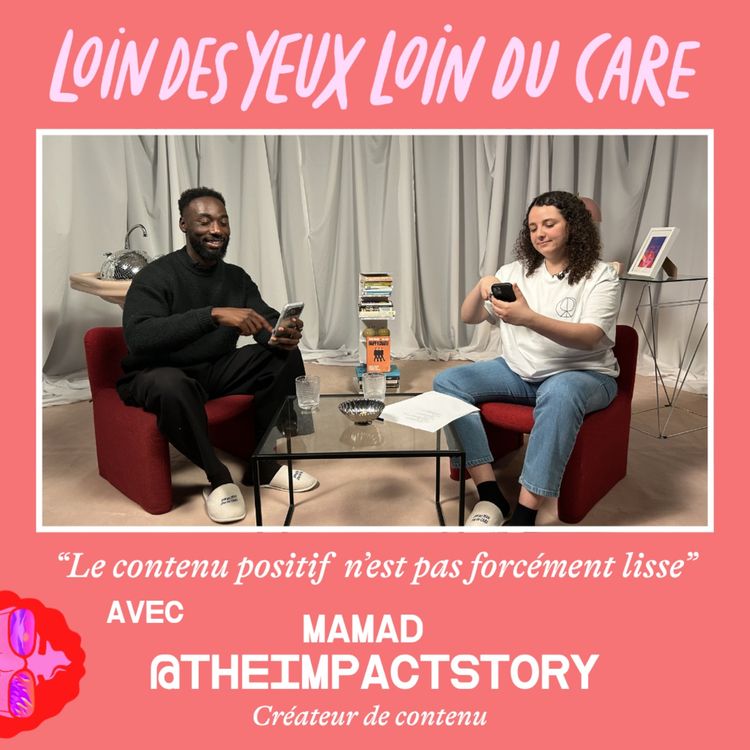 cover art for "Le contenu positif n'est pas forcément lisse" avec Mamad @TheImpactStory