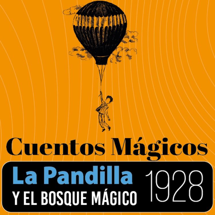cover art for 🎙️ Episodio 3 – La Pandilla y el Bosque Mágico