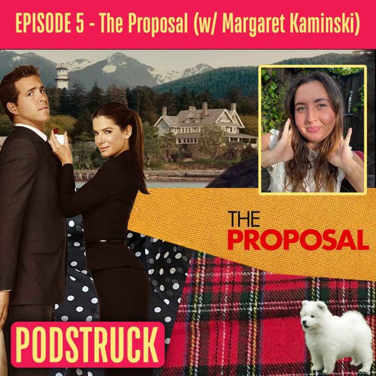 cover art for The Proposal: Is Blackmail Romantic? (with Margaret Kaminski)