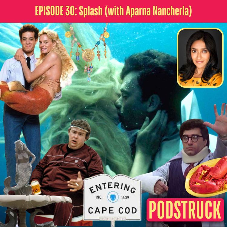 cover art for Splash: What if E.T. Were A Horny Mermaid? (with Aparna Nancherla)