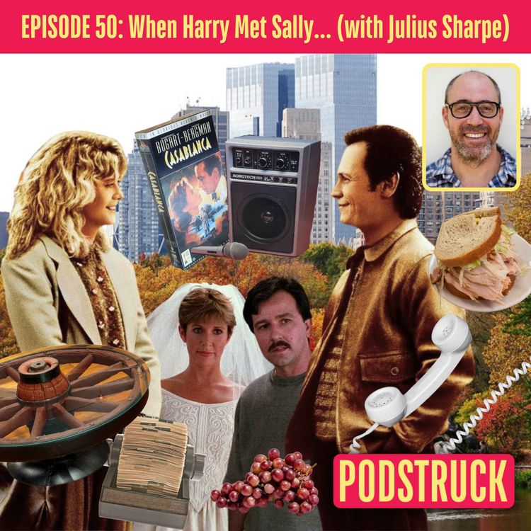 cover art for When Harry Met Sally: Call Nora Ephron Your Daddy (with Julius Sharpe)