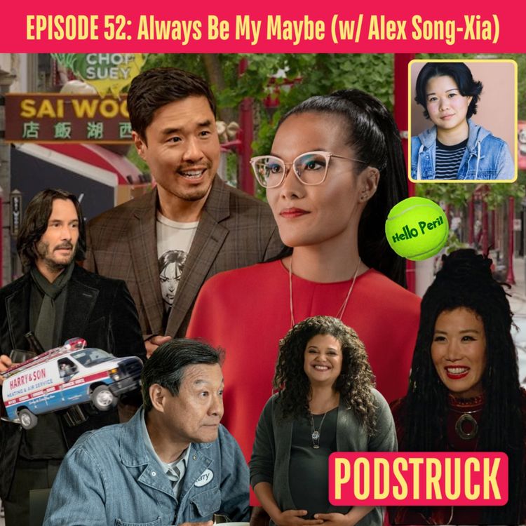 cover art for Always Be My Maybe: All Hail Keanu (with Alex Song-Xia)