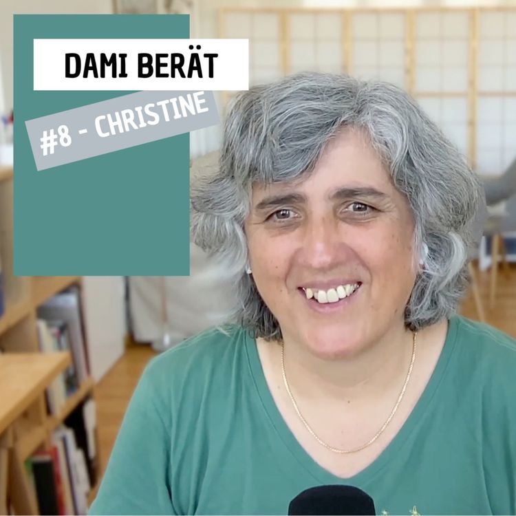 cover art for Dami berät - #8 Christine - Wenn Ruhe unmöglich erscheint